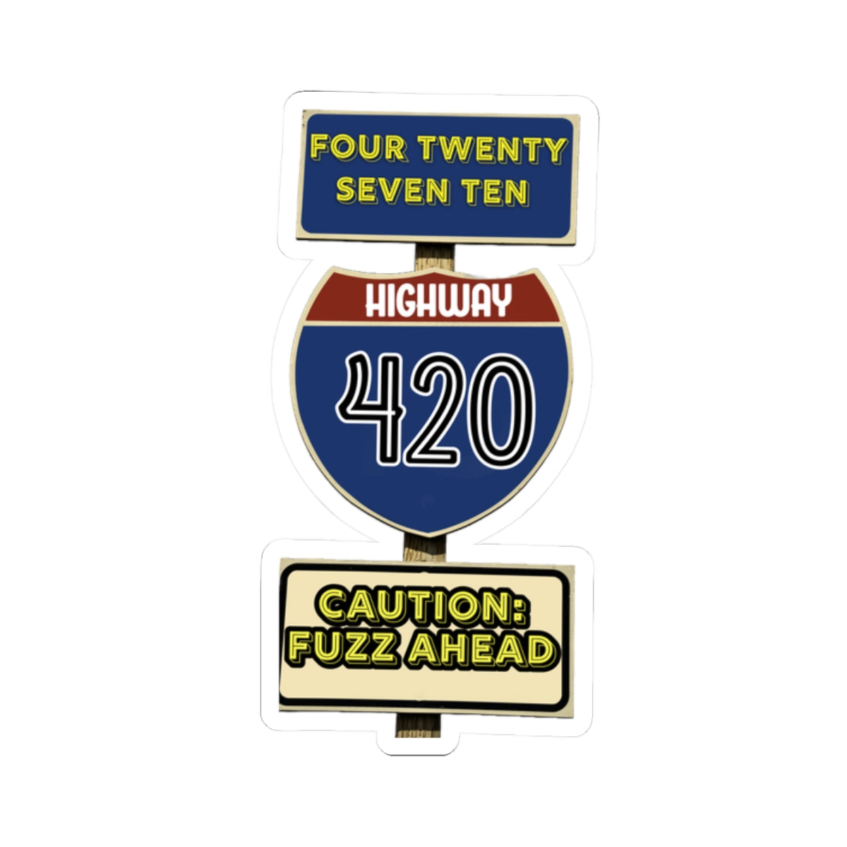 Funny Highway 420 Stickers, Laptop Stickers, Car Stickers, Gift for Stoners, Caution Fuzz Ahead, Retro Vibe Stickers