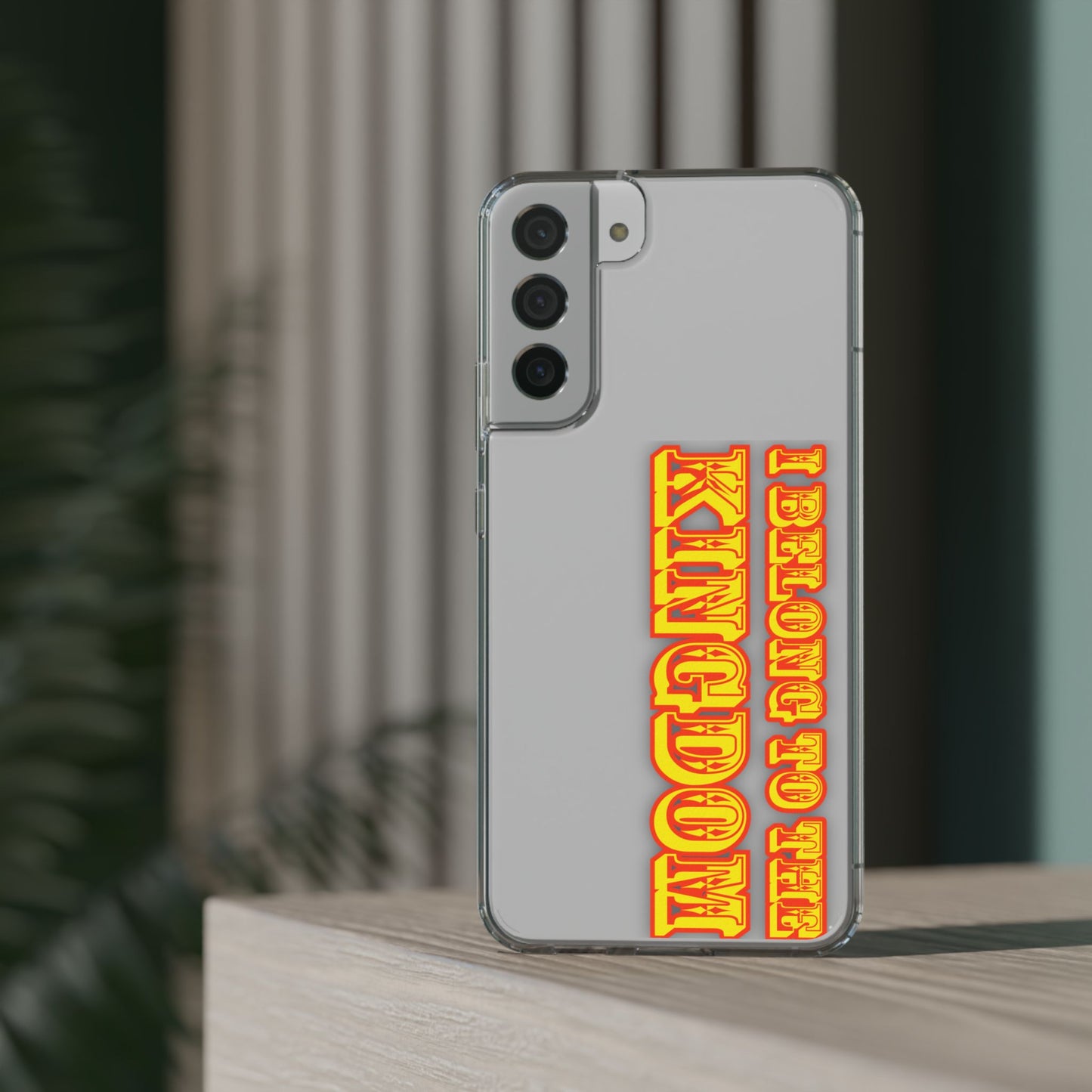 I Belong to the Kingdom Clear Phone Case