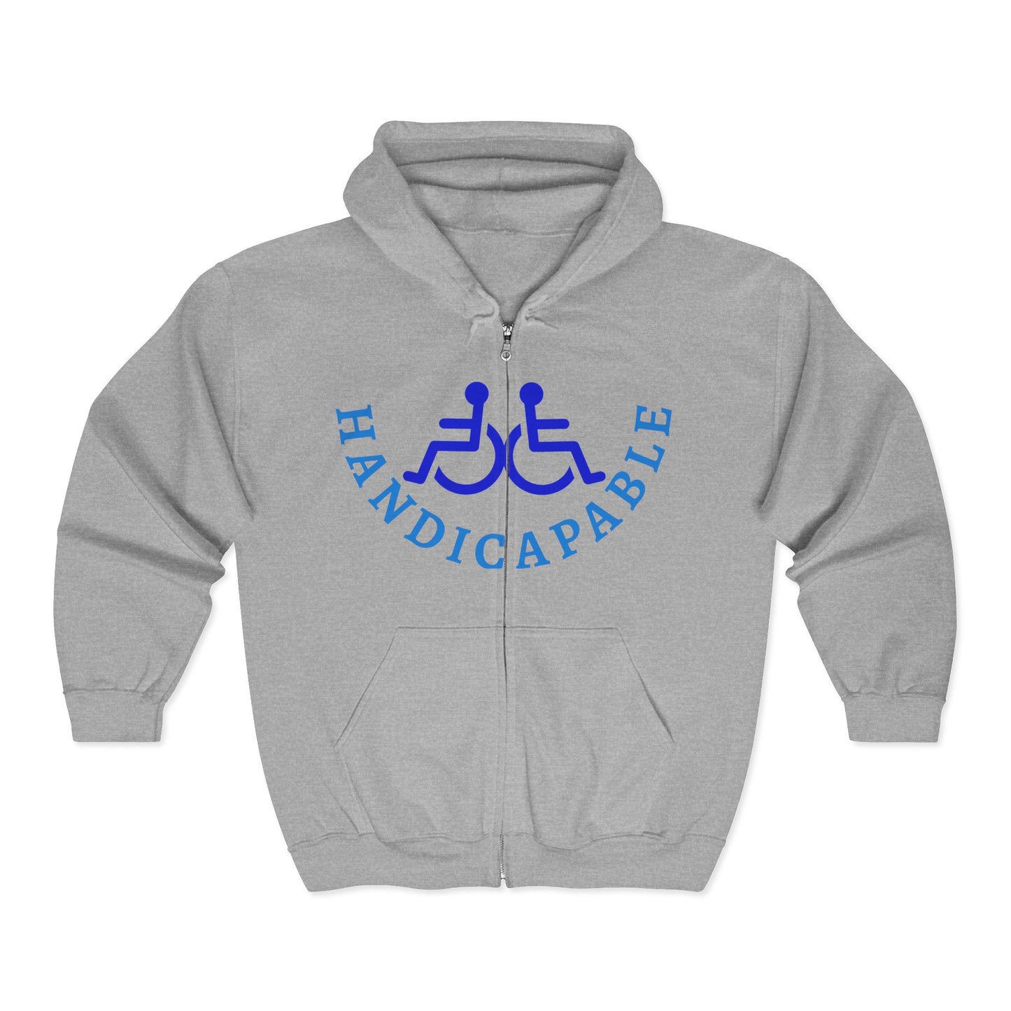 Handicapable Full Zip Hoodie - Unisex, Disability Awareness, Comfortable Lounge Wear, Gifts for Advocates, Everyday Casual