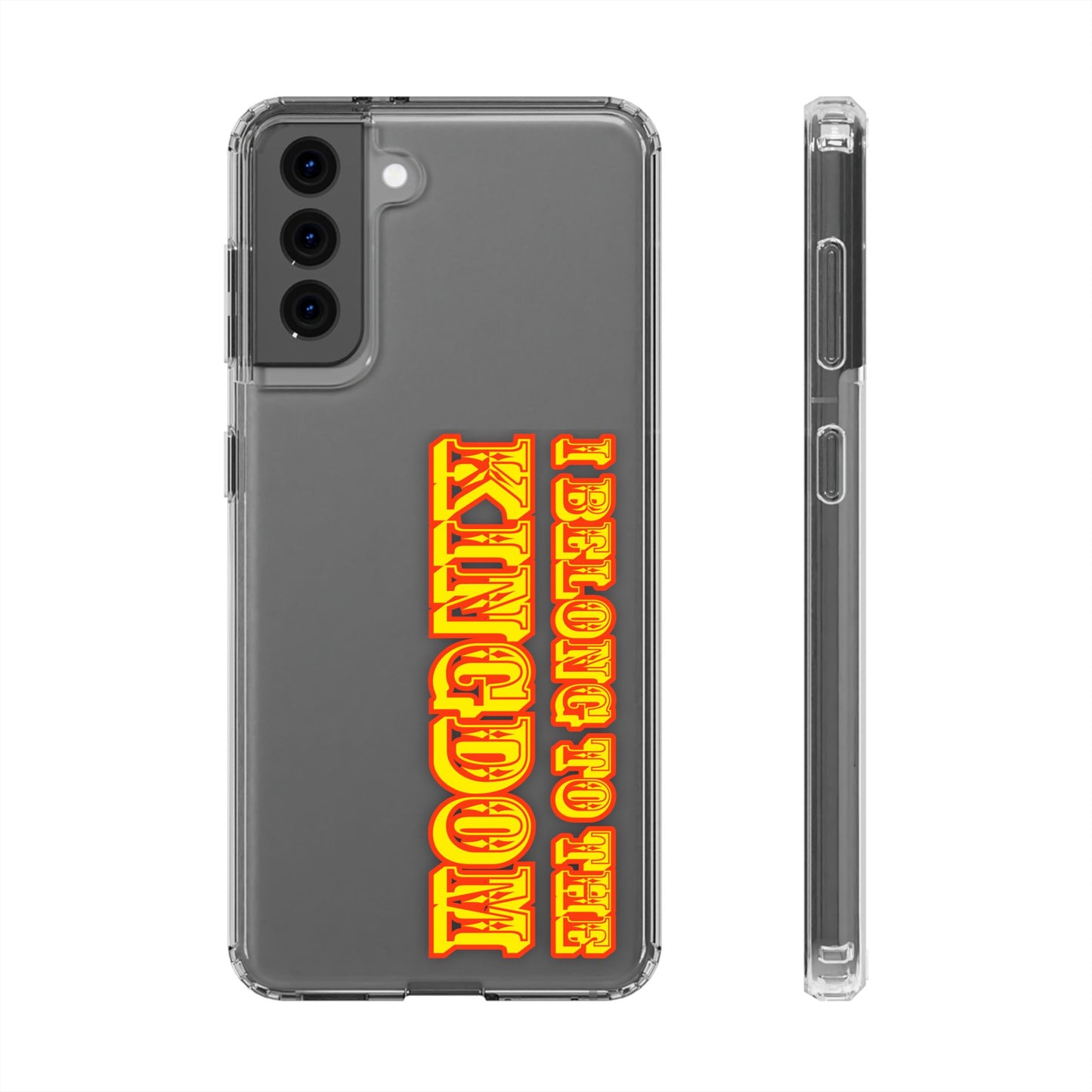 I Belong to the Kingdom Clear Phone Case