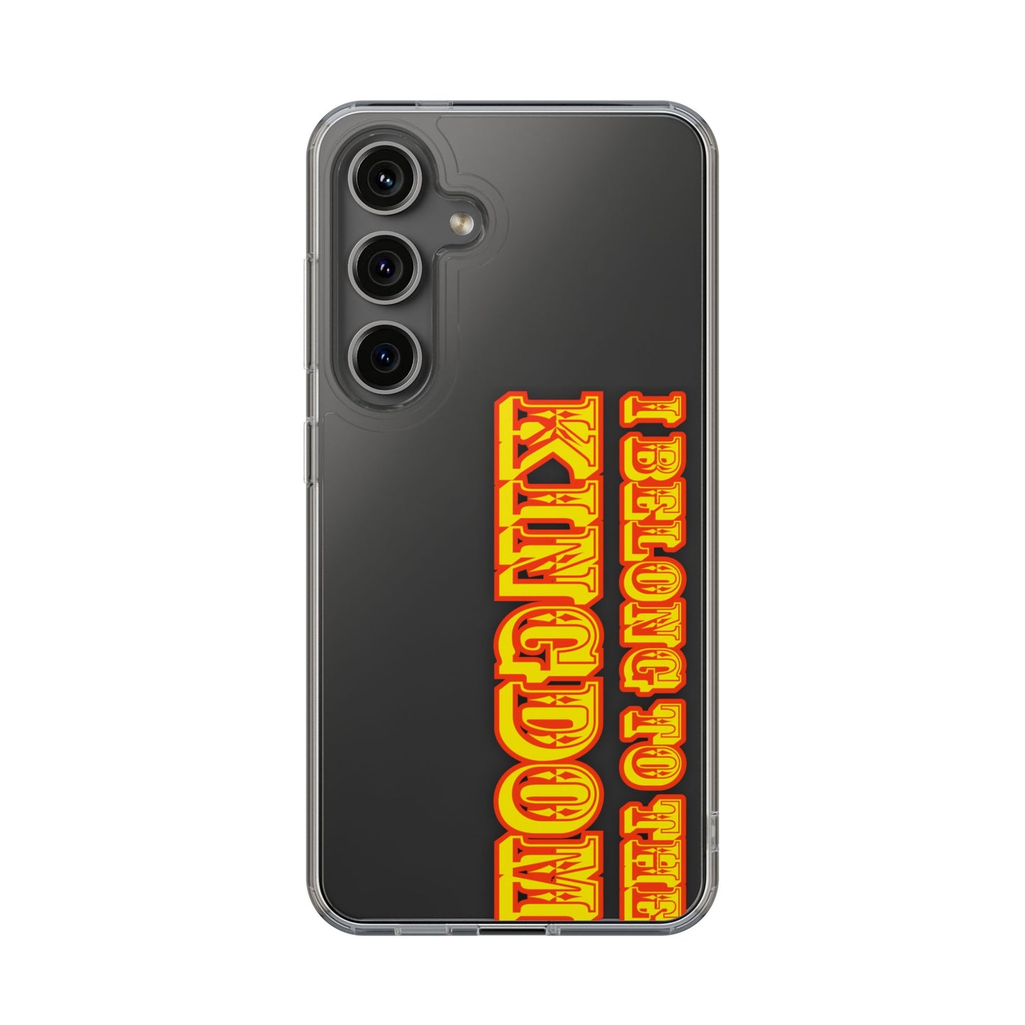 I Belong to the Kingdom Clear Phone Case