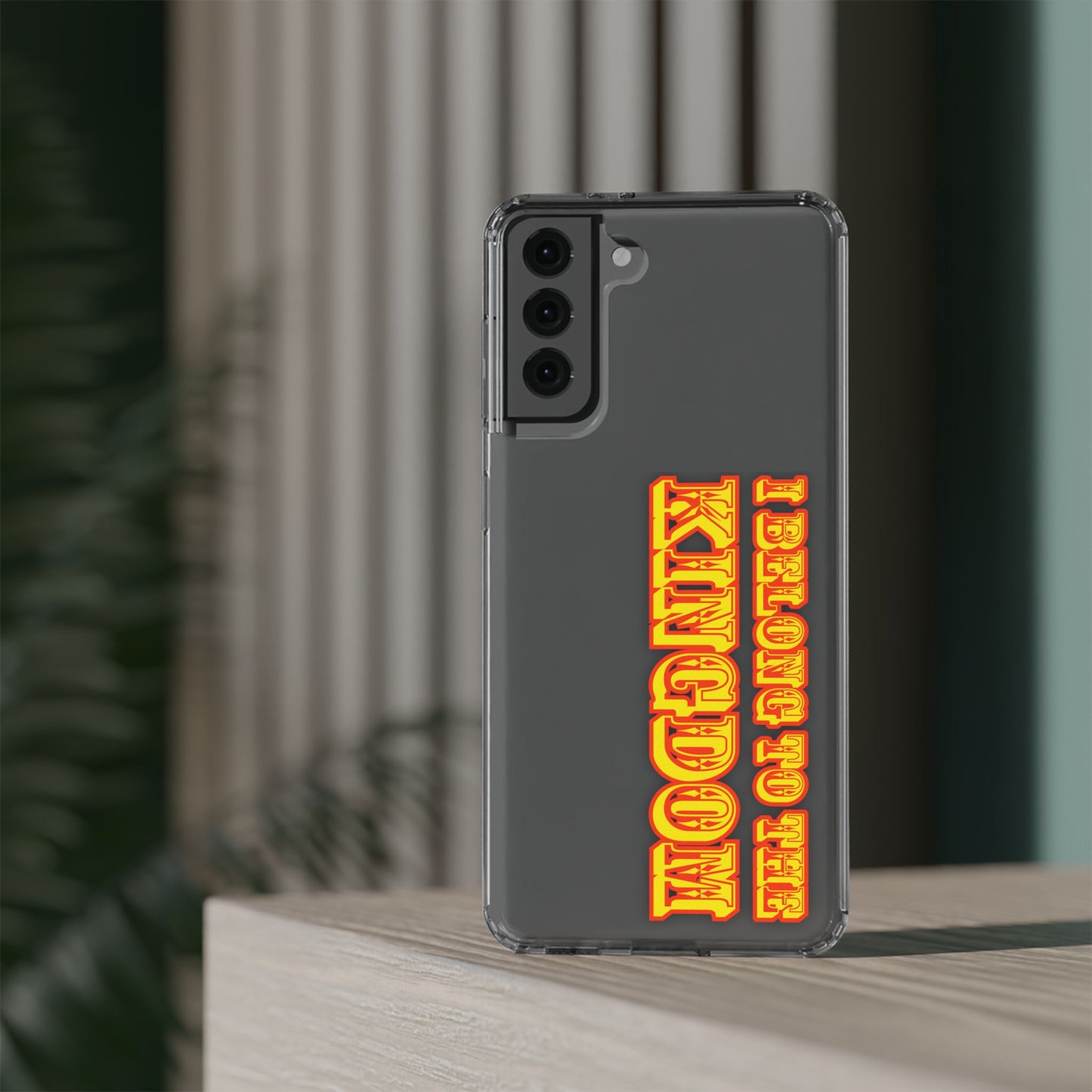 I Belong to the Kingdom Clear Phone Case