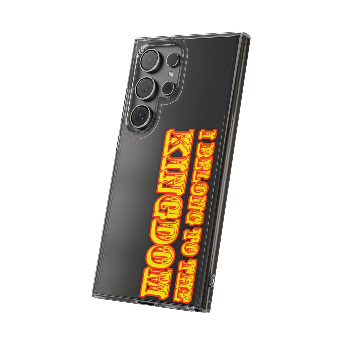 I Belong to the Kingdom Clear Phone Case