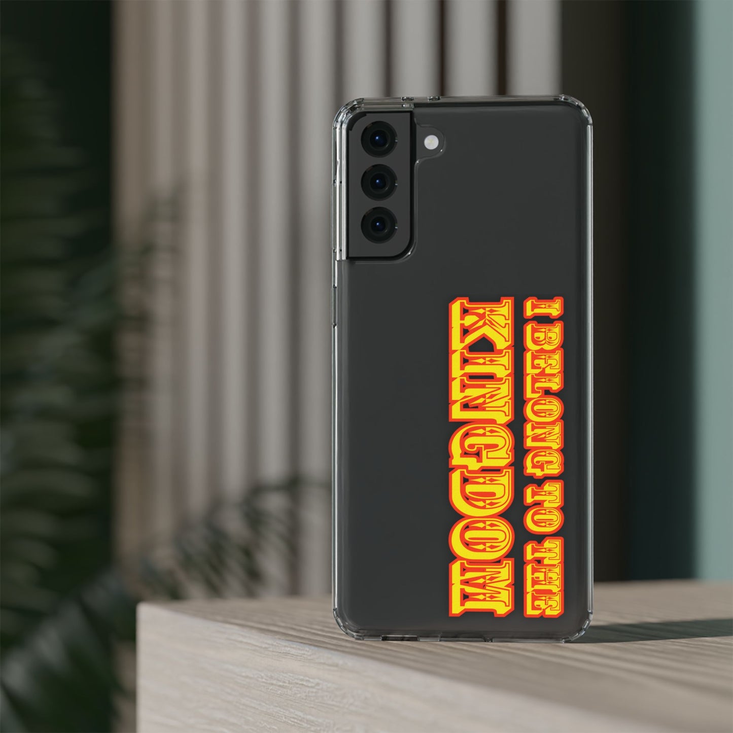 I Belong to the Kingdom Clear Phone Case