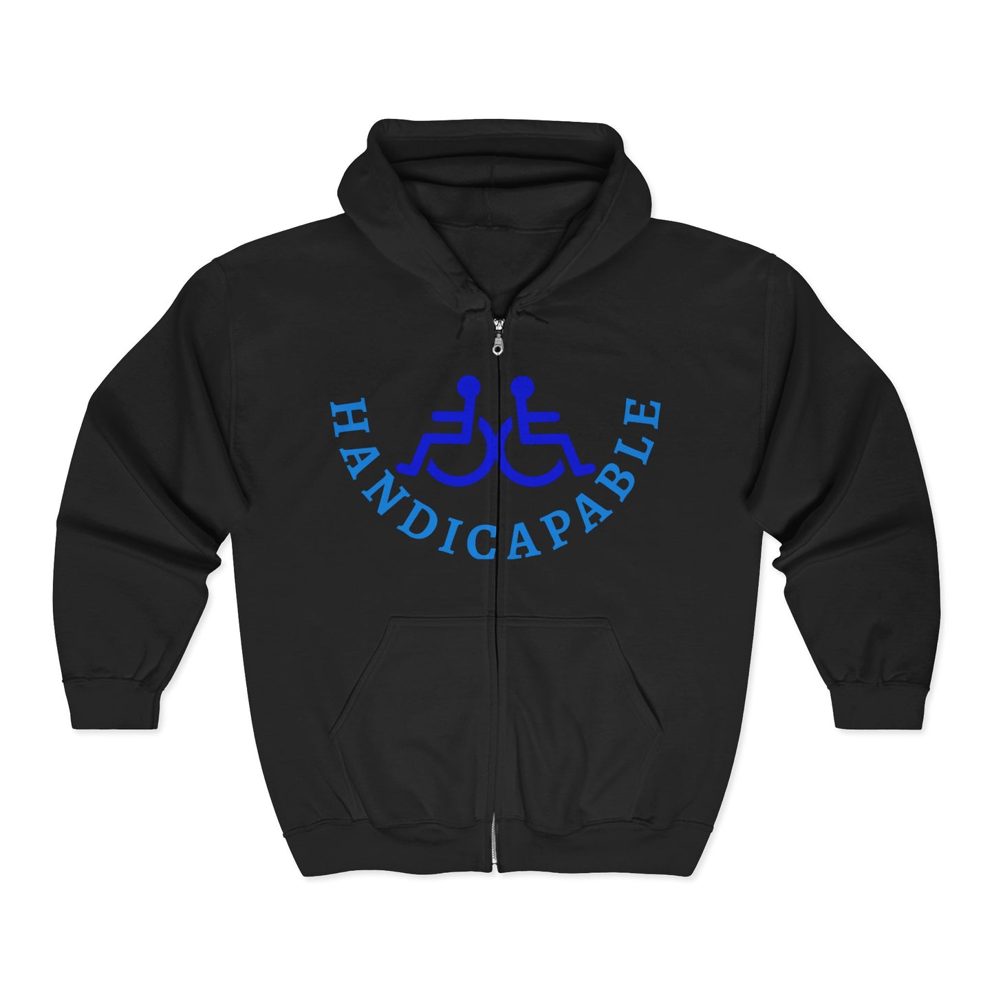 Handicapable Full Zip Hoodie - Unisex, Disability Awareness, Comfortable Lounge Wear, Gifts for Advocates, Everyday Casual