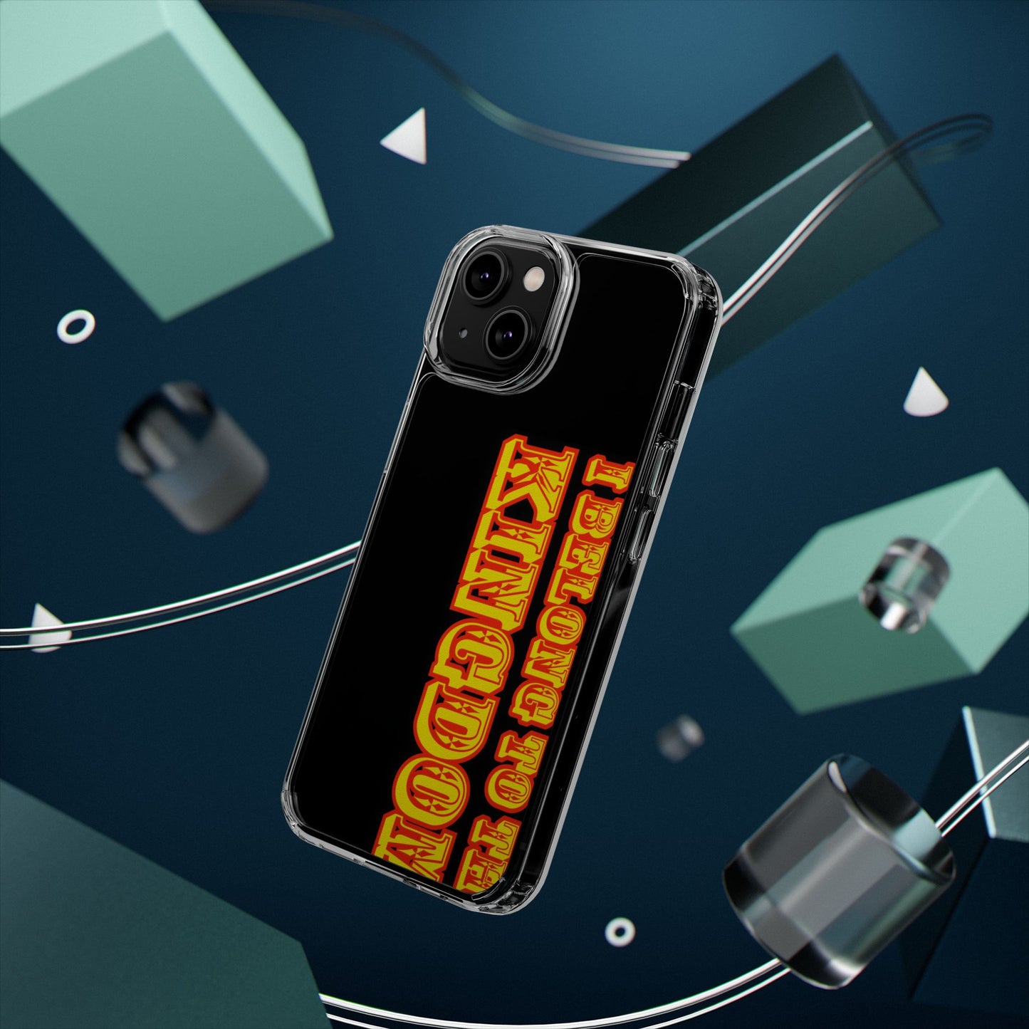 I Belong to the Kingdom Clear Phone Case