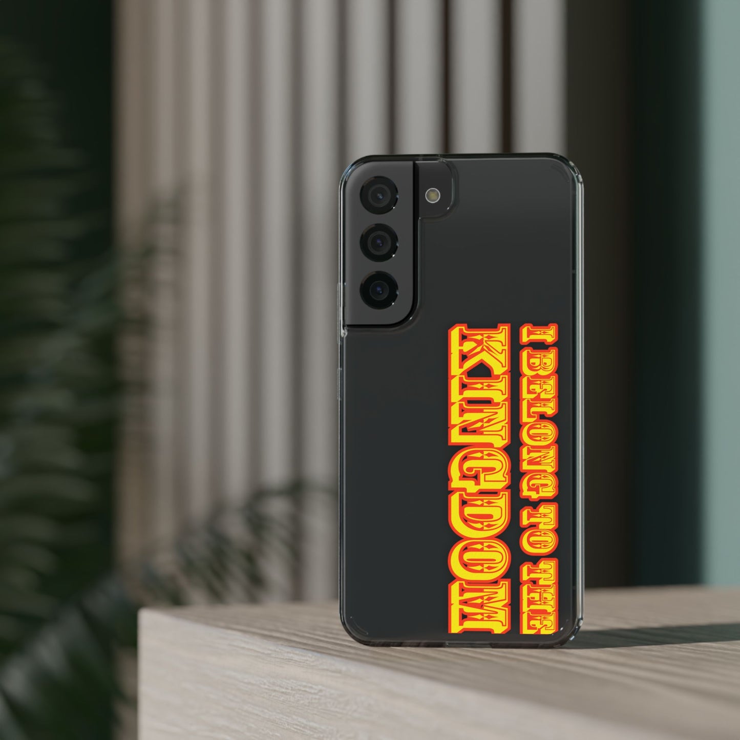 I Belong to the Kingdom Clear Phone Case