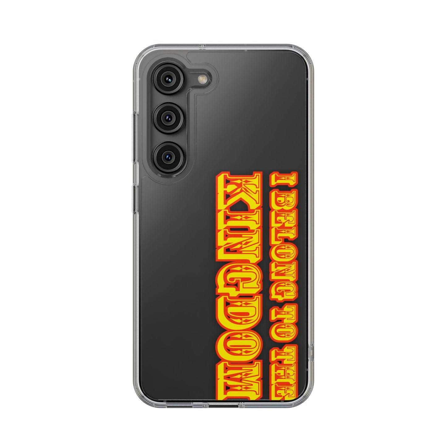 I Belong to the Kingdom Clear Phone Case